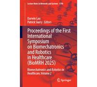 Proceedings of the First International Symposium on Biomechatronics and Robotics in Healthcare (BioMRH 2025): Biomechatronics and Robotics in Healthcare, Volume 2
