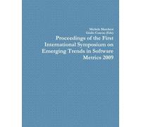 Proceedings of the First International Symposium on Emerging Trends in Software Metrics 2009