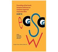 Proceedings Of The Fourth European Conference On Computer-Supported Cooperative Work Ecscw '95