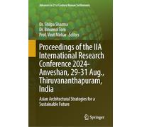Proceedings of the Iia International Research Conference 2024- Anveshan, 29-31 Aug., Thiruvananthapuram, India: Asian Architectural Strategies for a Sustainable Future