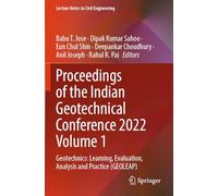 Proceedings of the Indian Geotechnical Conference 2022 Volume 1: Geotechnics: Learning, Evaluation, Analysis and Practice (GEOLEAP)