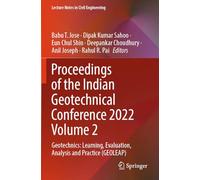 Proceedings of the Indian Geotechnical Conference 2022: Geotechnics: Learning, Evaluation, Analysis and Practice Geoleap (2)