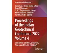 Proceedings of the Indian Geotechnical Conference 2022 Volume 4: Geotechnics: Learning, Evaluation, Analysis and Practice (GEOLEAP)