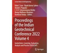Proceedings of the Indian Geotechnical Conference 2022 Volume 4: Geotechnics: Learning, Evaluation, Analysis and Practice (GEOLEAP)