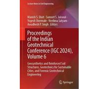 Proceedings of the Indian Geotechnical Conference, Igc 2024: Geosynthetics and Reinforced Soil Structures, Geotechnics for Sustainable Cities and Forensic Geotechnical Engineering (1)