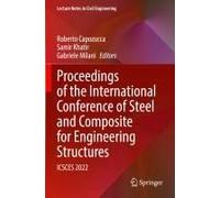 Proceedings Of The International Conference Of Steel And Composite For Engineering Structures