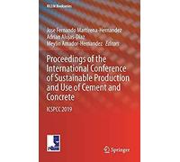 Proceedings Of The International Conference Of Sustainable Production And Use Of Cement And Concrete