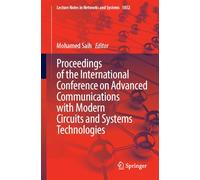 Proceedings of the International Conference on Advanced Communications with Modern Circuits and Systems Technologies