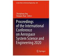 Proceedings Of The International Conference On Aerospace System Science And Engineering 2020