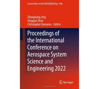 Proceedings Of The International Conference On Aerospace System Science And Engineering 2022