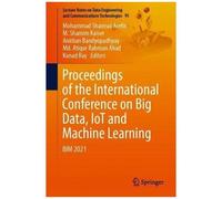 Proceedings Of The International Conference On Big Data, Iot, And Machine Learning