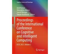 Proceedings Of The International Conference On Cognitive And Intelligent Computing