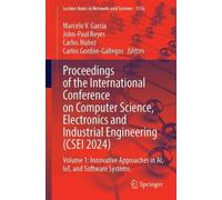 Proceedings of the International Conference on Computer Science, Electronics and Industrial Engineering Csei 2024: Innovative Approaches in Ai, Iot and Software Systems (1)