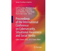Proceedings Of The International Conference On Cybersecurity, Situational Awareness And Social Media