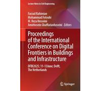 Proceedings of the International Conference on Digital Frontiers in Buildings and Infrastructure: DFBI2025; 11-13 June; Delft, The Netherlands