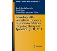 Proceedings Of The International Conference On Frontiers Of Intelligent Computing: Theory And Applications (Ficta) 2013