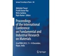 Proceedings of the International Conference on Fundamental and Industrial Research on Materials: iConFIRM 2023, 11-14 December, Ropar, India