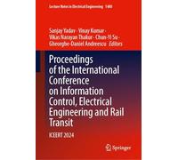Proceedings of the International Conference on Information Control, Electrical Engineering and Rail Transit: Iceert 2024