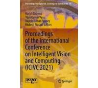 Proceedings Of The International Conference On Intelligent Vision And Computing (Icivc 2021)