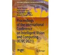 Proceedings Of The International Conference On Intelligent Vision And Computing (Icivc 2021)