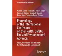 Proceedings of the International Conference on the Health, Safety, Fire and Environmental Advances: Issues, Innovations and Iterations for the Sustainable Environment