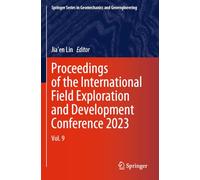 Proceedings of the International Field Exploration and Development Conference 2023