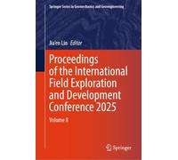 Proceedings of the International Field Exploration and Development Conference 2025: Volume 8