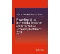 Proceedings Of The International Petroleum And Petrochemical Technology Conference 2018
