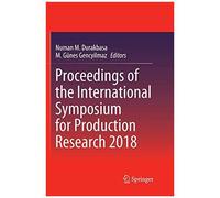 Proceedings Of The International Symposium For Production Research 2018