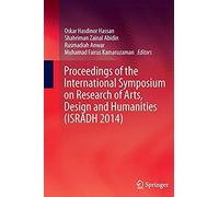 Proceedings Of The International Symposium On Research Of Arts, Design And Humanities (Isradh 2014)