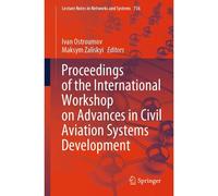 Proceedings Of The International Workshop On Advances In Civil Aviation Systems Development