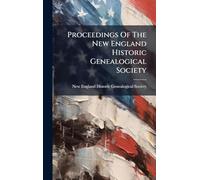 Proceedings Of The New England Historic Genealogical Society