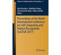 Proceedings Of The Ninth International Conference On Soft Computing And Pattern Recognition (Socpar 2017)