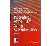 Proceedings of the RILEM Spring Convention 2026: Volume 1