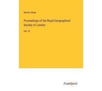 Proceedings Of The Royal Geographical Society Of London