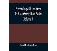 Proceedings Of The Royal Irish Academy Third Series (Volume Ii)