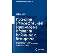 Proceedings of the Second Global Forum on Space Information for Sustainable Development: Gfsisd 2024, 25-28 September, Guangzhou, China