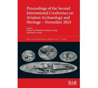 Proceedings of the Second International Conference on Aviation Archaeology and Heritage - November 2024