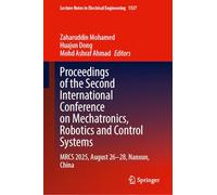 Proceedings of the Second International Conference on Mechatronics, Robotics and Control Systems: MRCS 2025, August 26-28, Nanxun, China