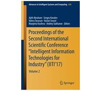 Proceedings Of The Second International Scientific Conference "Intelligent Information Technologies For Industry" (Iiti'17)