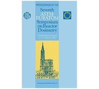 Proceedings Of The Seventh Astm-Euratom Symposium On Reactor Dosimetry
