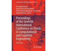 Proceedings of the Seventh International Conference on Trends in Computational and Cognitive Engineering: TCCE 2025