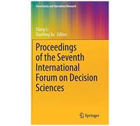 Proceedings Of The Seventh International Forum On Decision Sciences