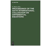 Proceedings Of The Sixth International Colloguium On Differential Equations