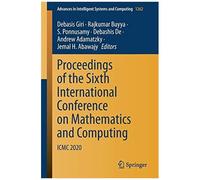 Proceedings Of The Sixth International Conference On Mathematics And Computing