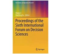 Proceedings Of The Sixth International Forum On Decision Sciences