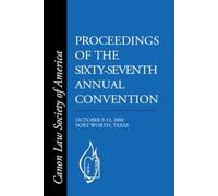 Proceedings of the Sixty-Eighth Annual Convention: October 9-12, 2006 Fort Worth, Texas
