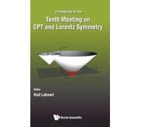 Proceedings Of The Tenth Meeting On Cpt And Lorentz Symmetry