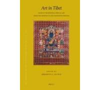 Proceedings Of The Tenth Seminar Of The Iats, 2003. Volume 13: Art In Tibet