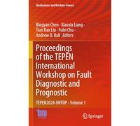 Proceedings of the TEPEN International Workshop on Fault Diagnostic and Prognostic: TEPEN2024-IWFDP - Volume 1